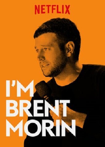 Смотреть фильм Brent Morin: I'm Brent Morin (2015) онлайн 