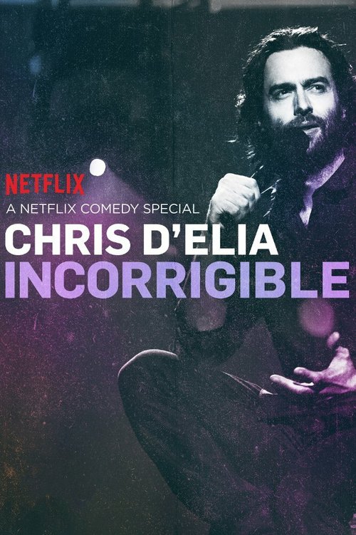Смотреть фильм Chris D'Elia: Incorrigible (2015) онлайн в хорошем качестве HDRip