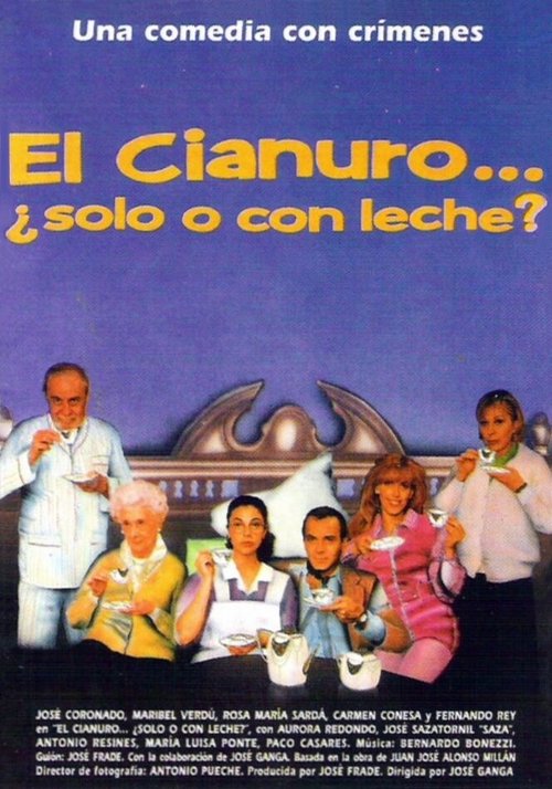 Смотреть фильм Цианид...: Только или с молоком? / El cianuro... ¿solo o con leche? (1994) онлайн в хорошем качестве HDRip