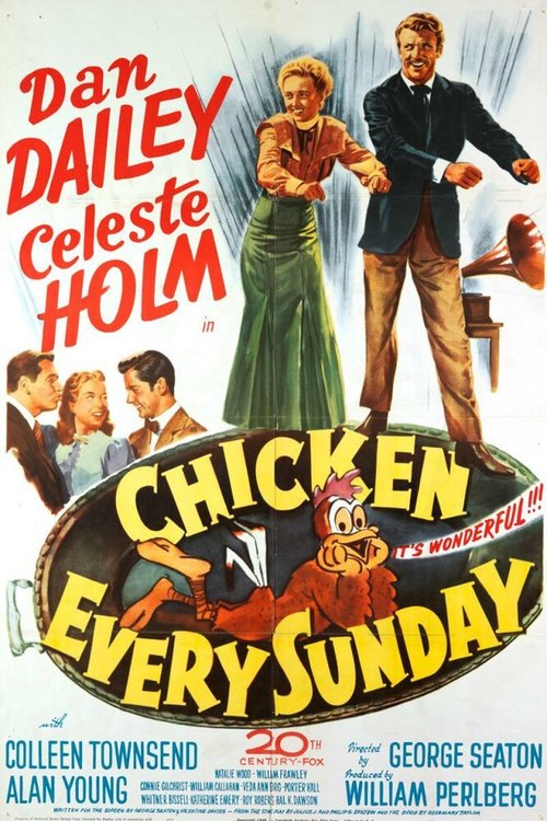 Смотреть фильм Цыплёнок каждое воскресенье / Chicken Every Sunday (1949) онлайн в хорошем качестве SATRip