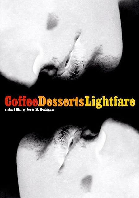 Смотреть фильм Coffee, Desserts, Lightfare (2002) онлайн 