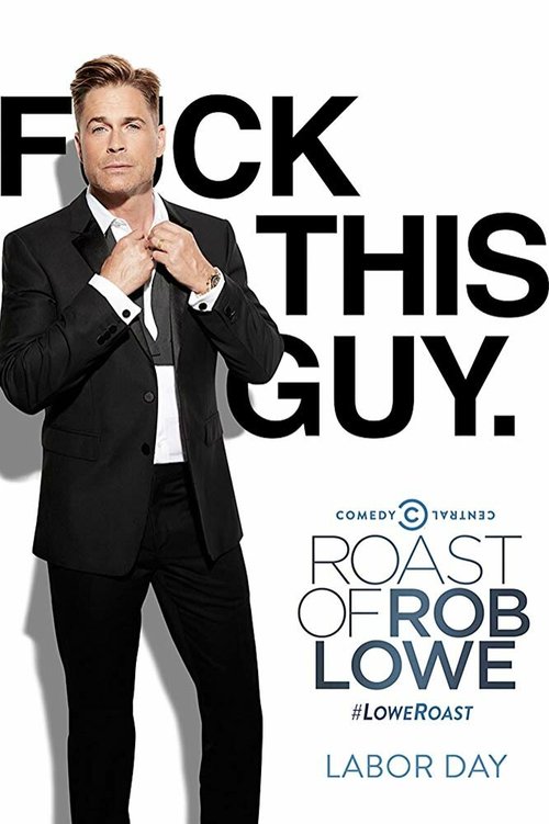 Смотреть фильм Comedy Central Roast of Rob Lowe (2016) онлайн в хорошем качестве CAMRip