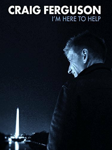 Смотреть фильм Craig Ferguson: I'm Here to Help (2013) онлайн в хорошем качестве HDRip