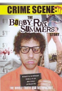 Смотреть фильм Crime Scene: The Bobby Ray Summers Story (2008) онлайн в хорошем качестве HDRip
