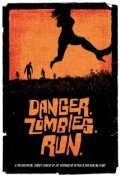 Смотреть фильм Danger. Zombies. Run. (2010) онлайн в хорошем качестве HDRip