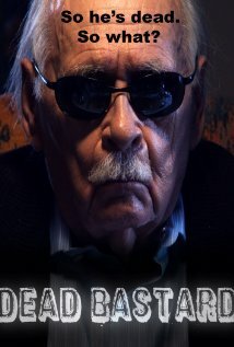 Смотреть фильм Dead Bastard (2010) онлайн в хорошем качестве HDRip