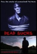 Смотреть фильм Dead Sucks (2009) онлайн 