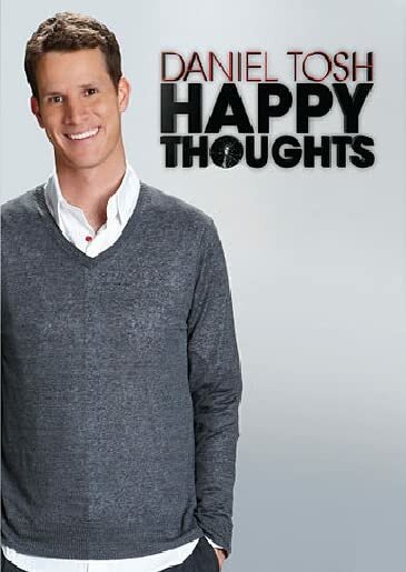 Смотреть фильм Дэниэл Тош: Мысли о хорошем / Daniel Tosh: Happy Thoughts (2011) онлайн в хорошем качестве HDRip