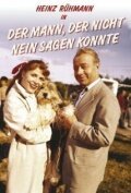 Смотреть фильм Der Mann, der nicht nein sagen konnte (1958) онлайн в хорошем качестве SATRip