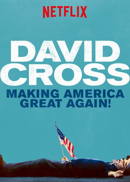 Смотреть фильм Дэвид Кросс: Вернём Америке былое величие! / David Cross: Making America Great Again (2016) онлайн в хорошем качестве CAMRip