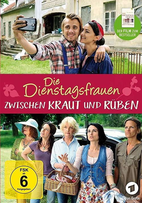 Смотреть фильм Die Dienstagsfrauen: Zwischen Kraut und Rüben (2015) онлайн 