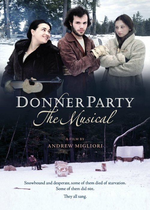 Смотреть фильм Donner Party: The Musical (2013) онлайн в хорошем качестве HDRip