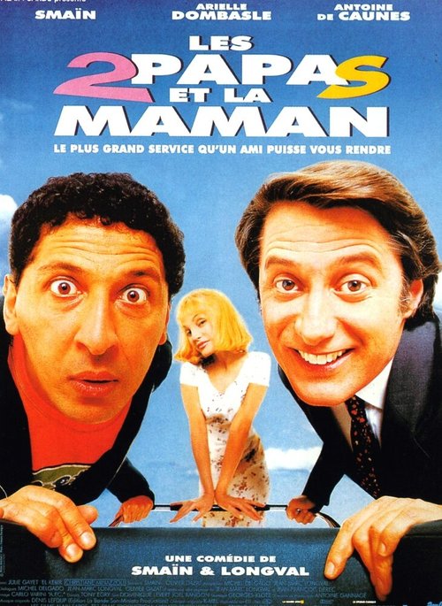 Смотреть фильм Два отца и одна мама / Les Deux papas et la maman (1996) онлайн в хорошем качестве HDRip