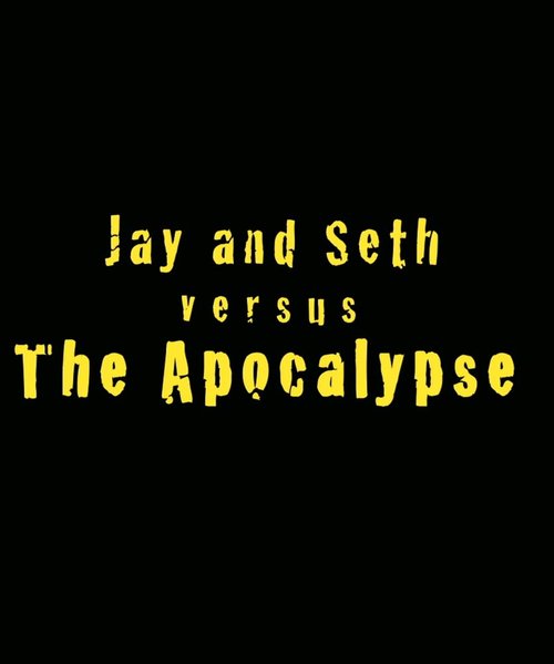 Джей и Сет против апокалипсиса / Jay and Seth Versus the Apocalypse