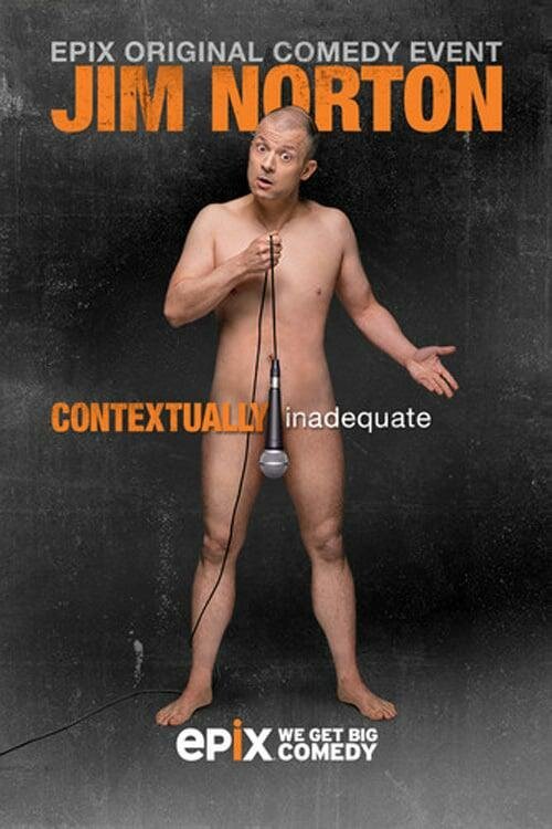 Смотреть фильм Джим Нортон: Контекстуально неадекватный / Jim Norton: Contextually Inadequate (2015) онлайн в хорошем качестве HDRip