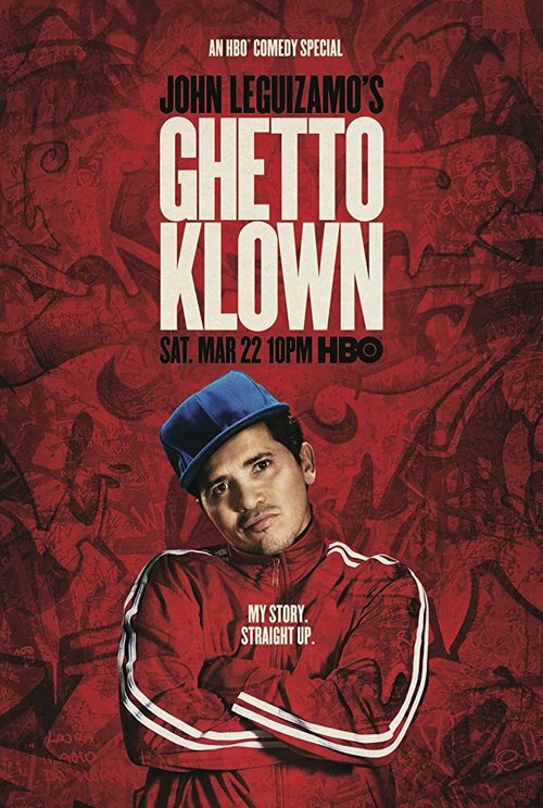 Смотреть фильм Джон Легуизамо: Клоун из гетто / John Leguizamo's Ghetto Klown (2014) онлайн в хорошем качестве HDRip