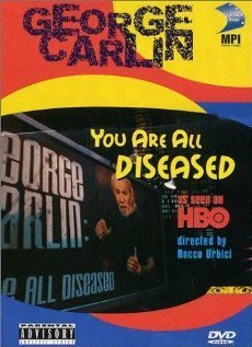 Смотреть фильм Джордж Карлин: Вы все больны / George Carlin: You Are All Diseased (1999) онлайн в хорошем качестве HDRip