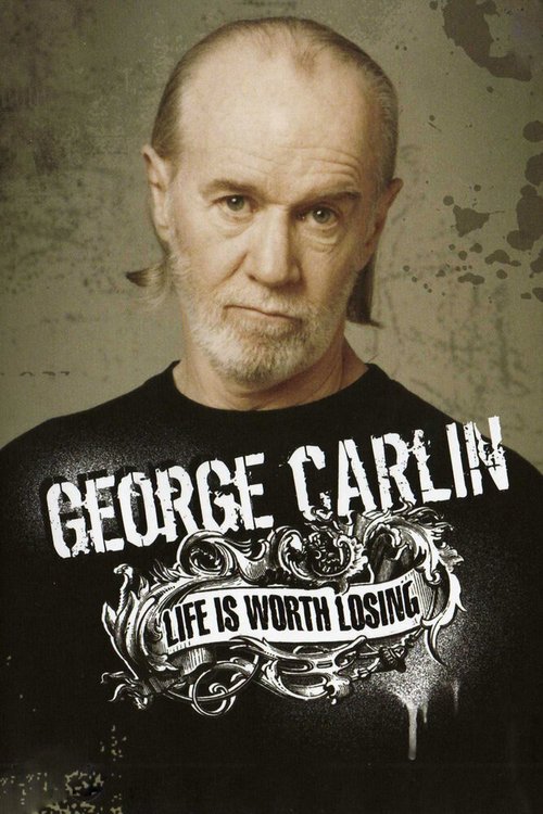 Смотреть фильм Джордж Карлин: Жизнь стоит того, чтобы её потерять / George Carlin: Life Is Worth Losing (2005) онлайн в хорошем качестве HDRip