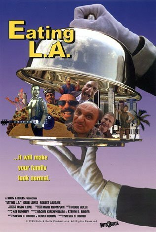 Смотреть фильм Eating L.A. (1999) онлайн в хорошем качестве HDRip