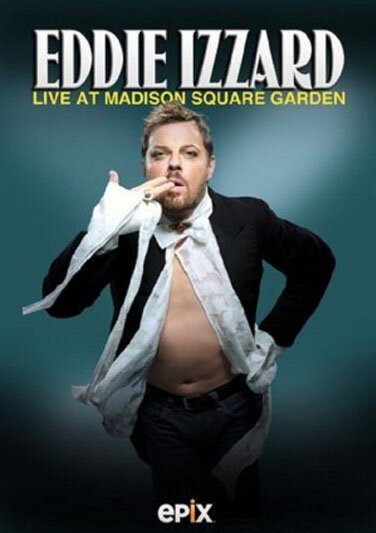 Смотреть фильм Эдди Иззард: Вживую на Мэдисон-сквер-гарден / Eddie Izzard: Live at Madison Square Garden (2011) онлайн в хорошем качестве HDRip
