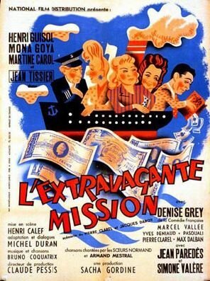 Смотреть фильм Экстравагантная миссия / L'extravagante mission (1945) онлайн в хорошем качестве SATRip