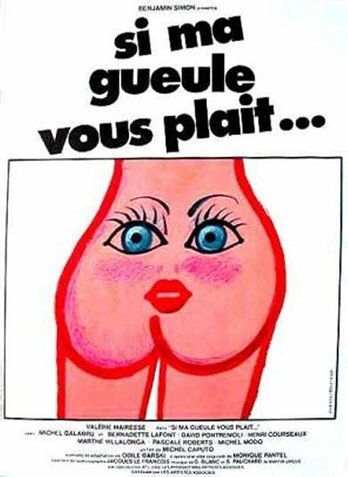 Смотреть фильм Если мое лицо вам нравится… / Si ma gueule vous plaît... (1981) онлайн в хорошем качестве SATRip