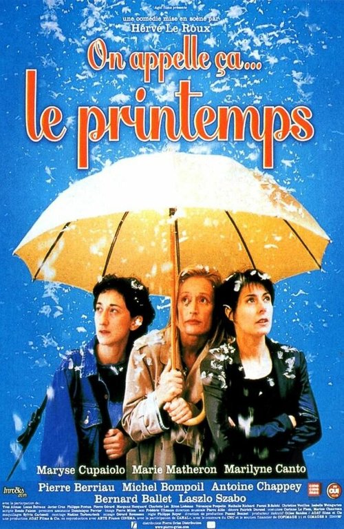 Смотреть фильм Это называют весной / On appelle ça... le printemps (2001) онлайн в хорошем качестве HDRip