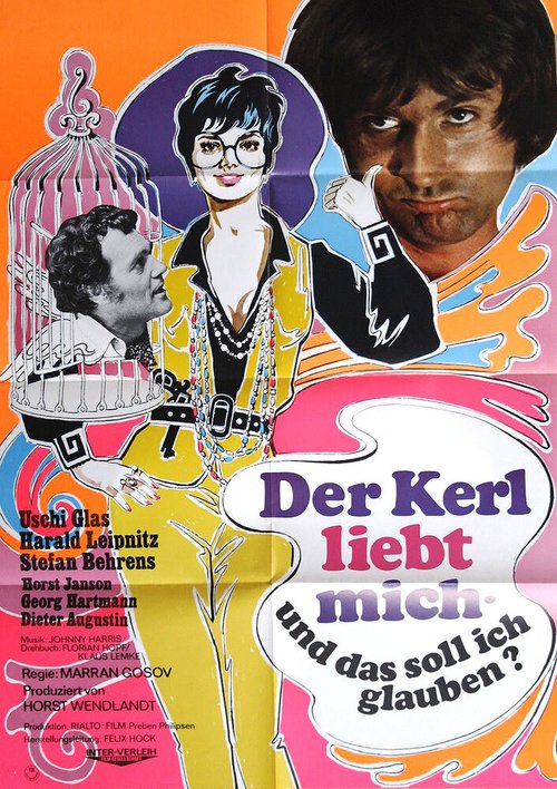 Смотреть фильм Этот парень любит меня — и я должна в это верить? / Der Kerl liebt mich - und das soll ich glauben? (1969) онлайн в хорошем качестве SATRip