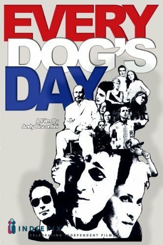 Смотреть фильм Every Dog's Day (2005) онлайн в хорошем качестве HDRip
