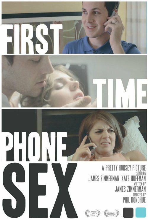 Смотреть фильм First Time Phone Sex (2013) онлайн 