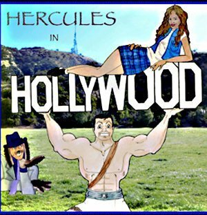 Смотреть фильм Геркулес в Голливуде / Hercules in Hollywood (2005) онлайн 