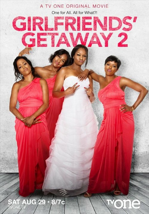 Смотреть фильм Girlfriends Getaway 2 (2015) онлайн в хорошем качестве HDRip