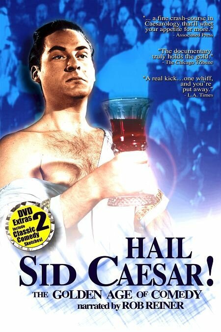 Смотреть фильм Hail Sid Caesar! The Golden Age of Comedy (2001) онлайн в хорошем качестве HDRip