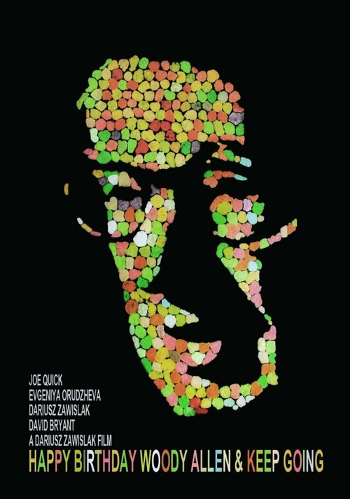 Смотреть фильм Happy Birthday Woody Allen & Keep Going (2012) онлайн в хорошем качестве HDRip