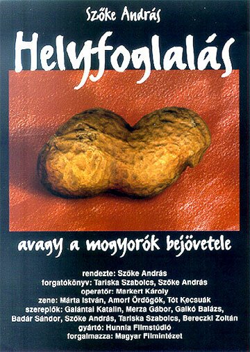 Смотреть фильм Helyfoglalás, avagy a mogyorók bejövetele (2000) онлайн в хорошем качестве HDRip