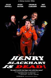Смотреть фильм Henry Blackhart Is Dead! (2008) онлайн в хорошем качестве HDRip