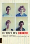 Смотреть фильм High School Record (2005) онлайн в хорошем качестве HDRip