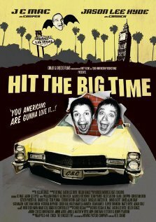 Смотреть фильм Hit the Big Time (2009) онлайн в хорошем качестве HDRip