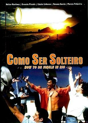Смотреть фильм Холостяк / Como Ser Solteiro (1998) онлайн в хорошем качестве HDRip