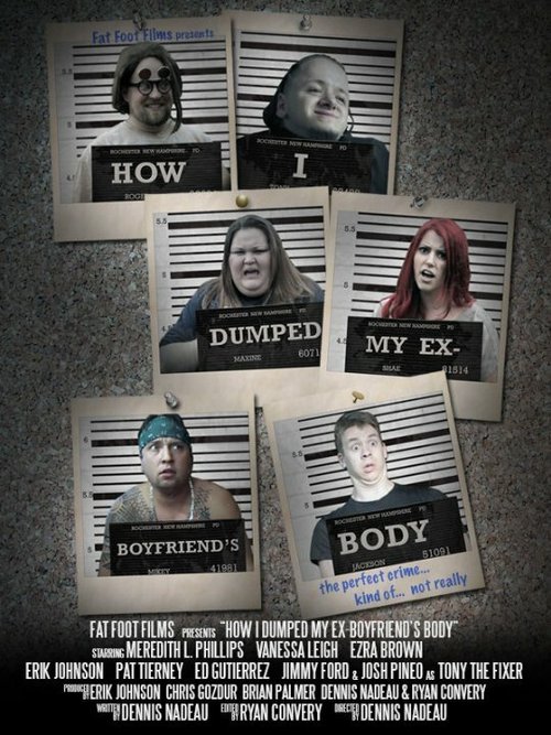 Смотреть фильм How I Dumped My Ex-Boyfriend's Body (2014) онлайн в хорошем качестве HDRip
