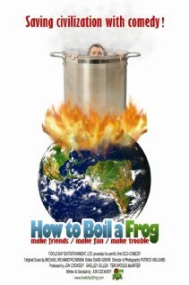 Смотреть фильм How to Boil a Frog (2009) онлайн в хорошем качестве HDRip