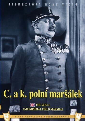 Смотреть фильм Императорский и королевский фельдмаршал / C. a k. polní marsálek (1930) онлайн в хорошем качестве SATRip