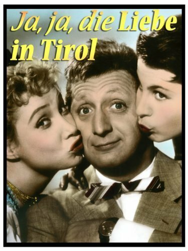 Смотреть фильм Ja, ja die Liebe in Tirol (1955) онлайн в хорошем качестве SATRip
