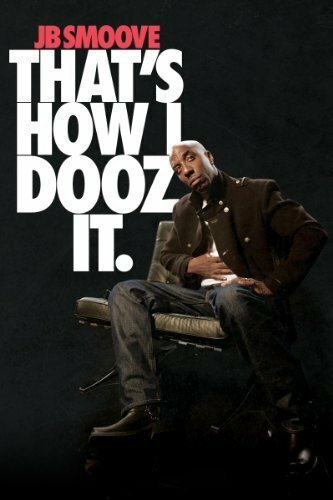 Смотреть фильм JB Smoove: That's How I Dooz It (2012) онлайн в хорошем качестве HDRip