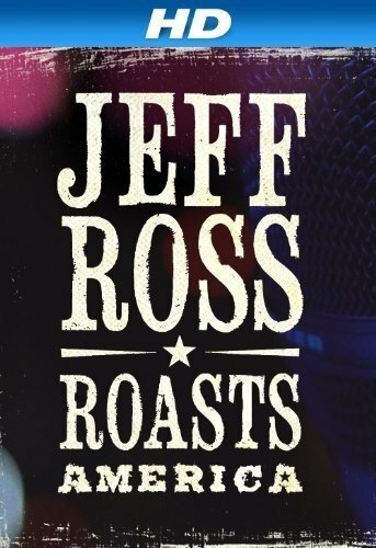 Смотреть фильм Jeff Ross Roasts America (2012) онлайн в хорошем качестве HDRip