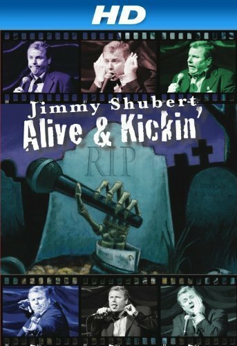 Смотреть фильм Jimmy Shubert: Alive N» Kickin» (2007) онлайн в хорошем качестве HDRip