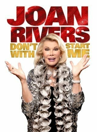 Смотреть фильм Joan Rivers: Don't Start with Me (2012) онлайн в хорошем качестве HDRip