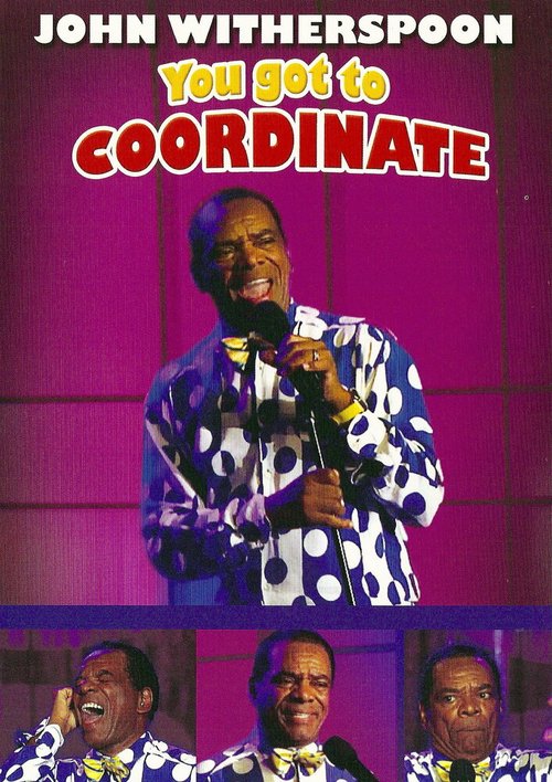 Смотреть фильм John Witherspoon: You Got to Coordinate (2008) онлайн в хорошем качестве HDRip