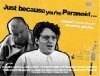 Смотреть фильм Just Because You're Paranoid... (2009) онлайн 
