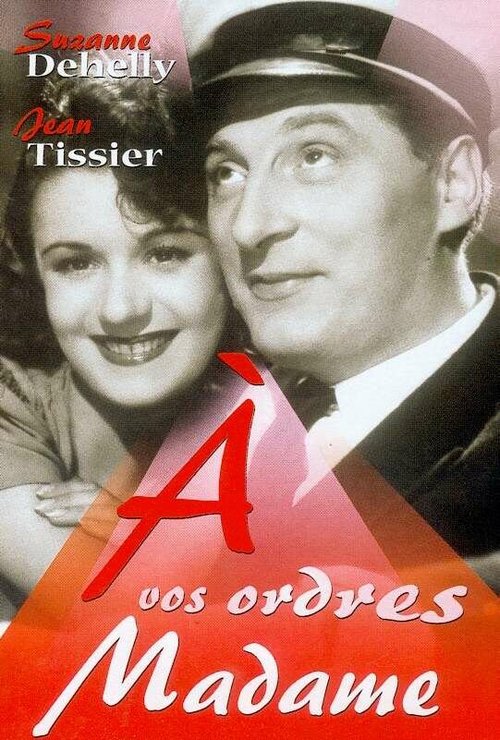 Смотреть фильм К вашим распоряжениям, мадам / À vos ordres, Madame (1942) онлайн в хорошем качестве SATRip